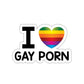 I Love Gay P*rn Car Sticker A - StiCool